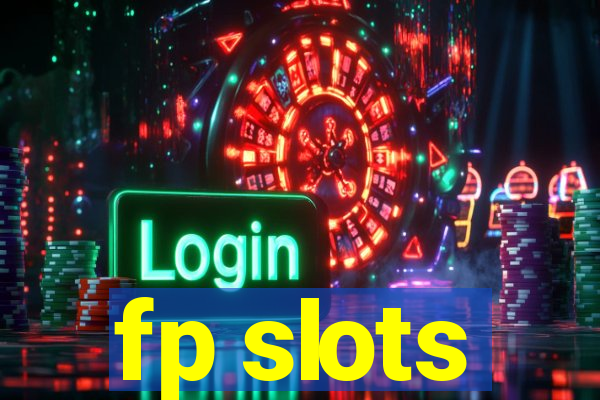 fp slots